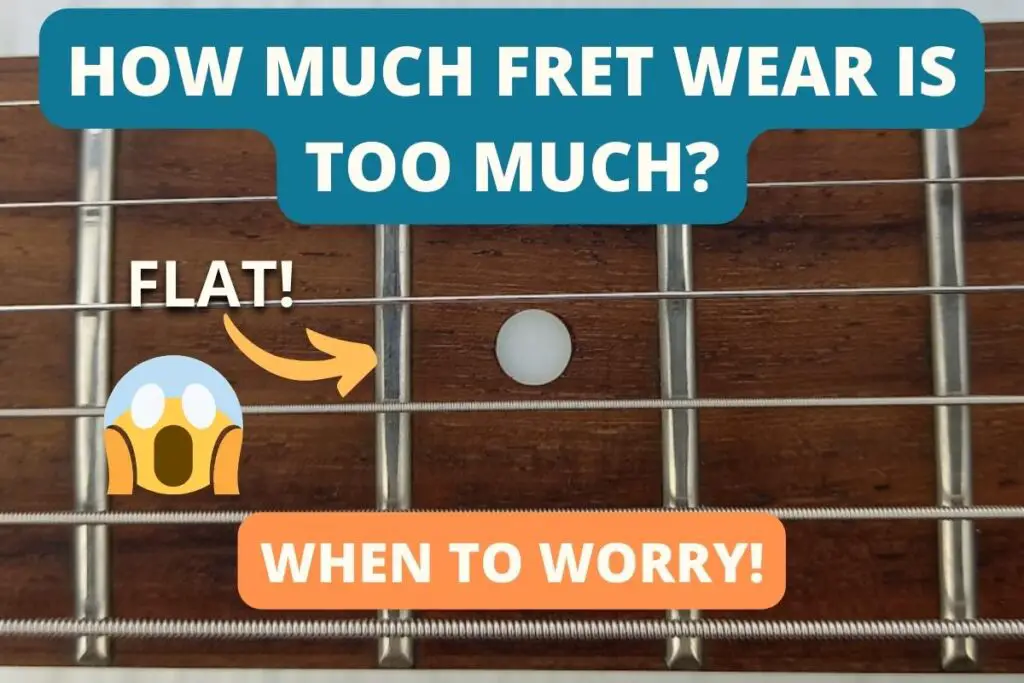 How much fret wear is too much?