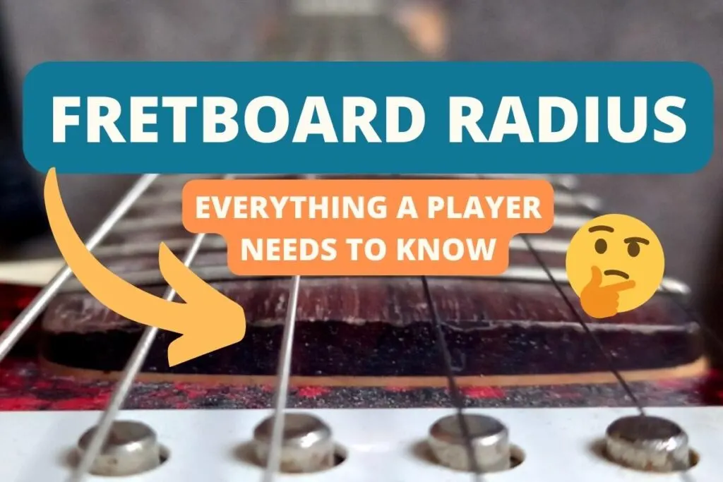 Fretboard radius: Everything a player needs to know