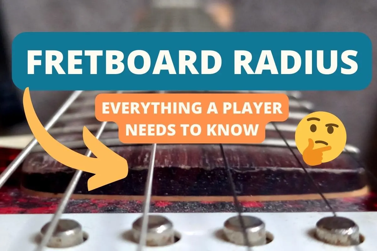 Fretboard radius: Everything a player needs to know
