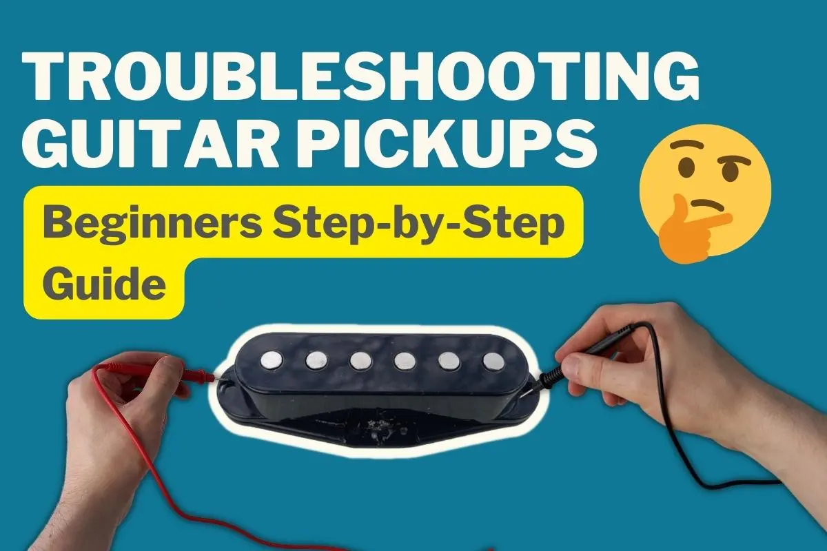 troubleshooting guitar pickups