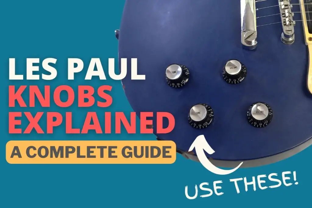 Les Paul knobs explained