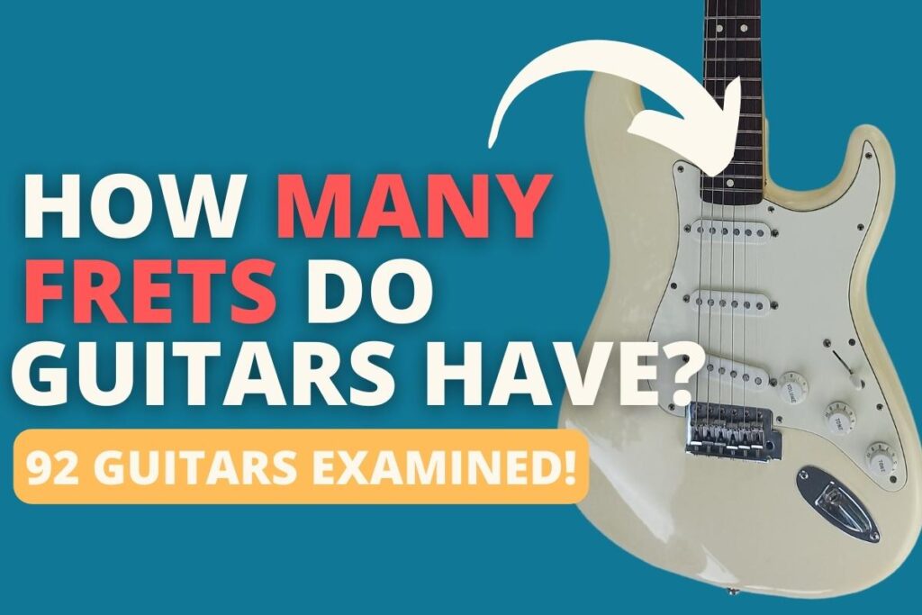 how many frets do guitars have
