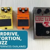 Overdrive vs distortion vs fuzz
