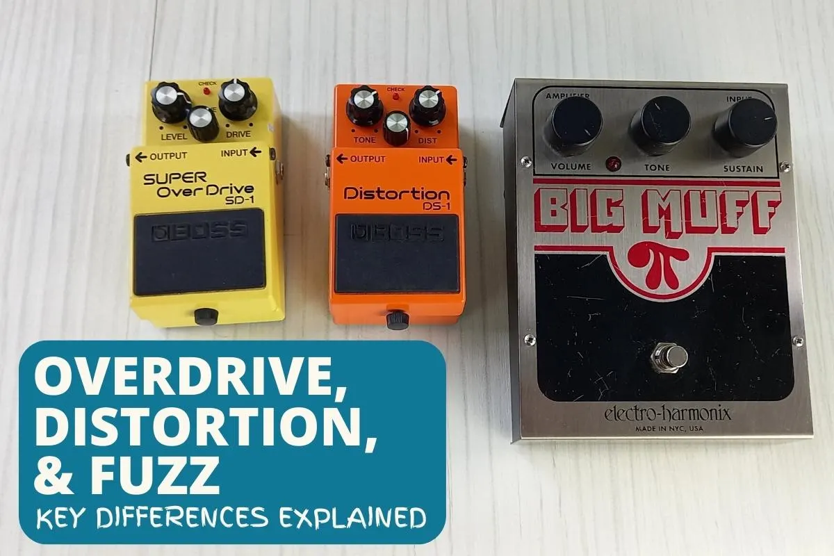 Overdrive vs distortion vs fuzz