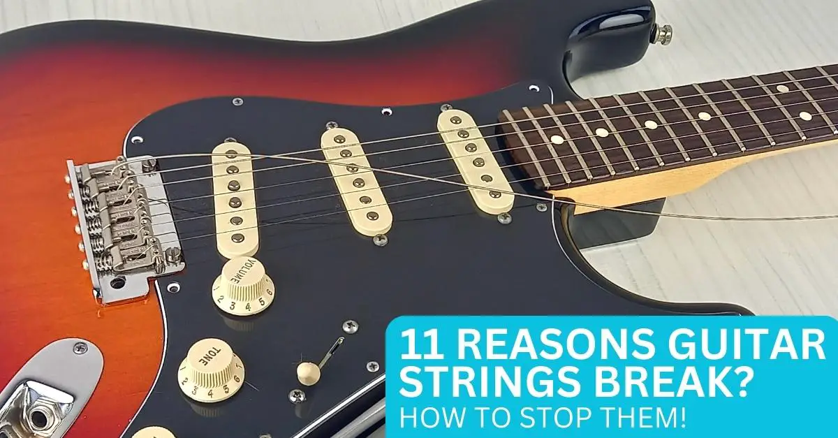 Why do guitar strings break